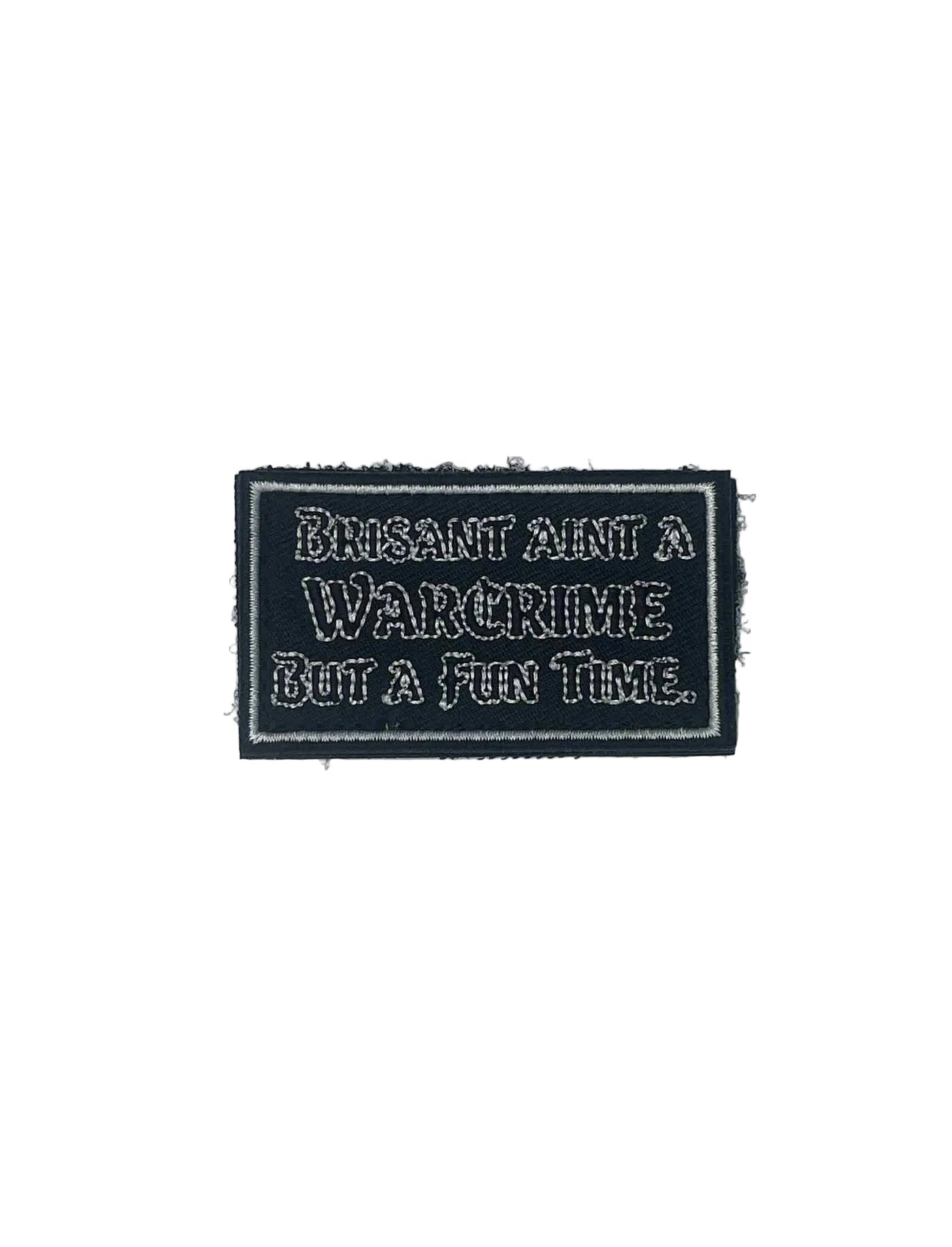 BRISANT AINT A WARCRIME PATCH