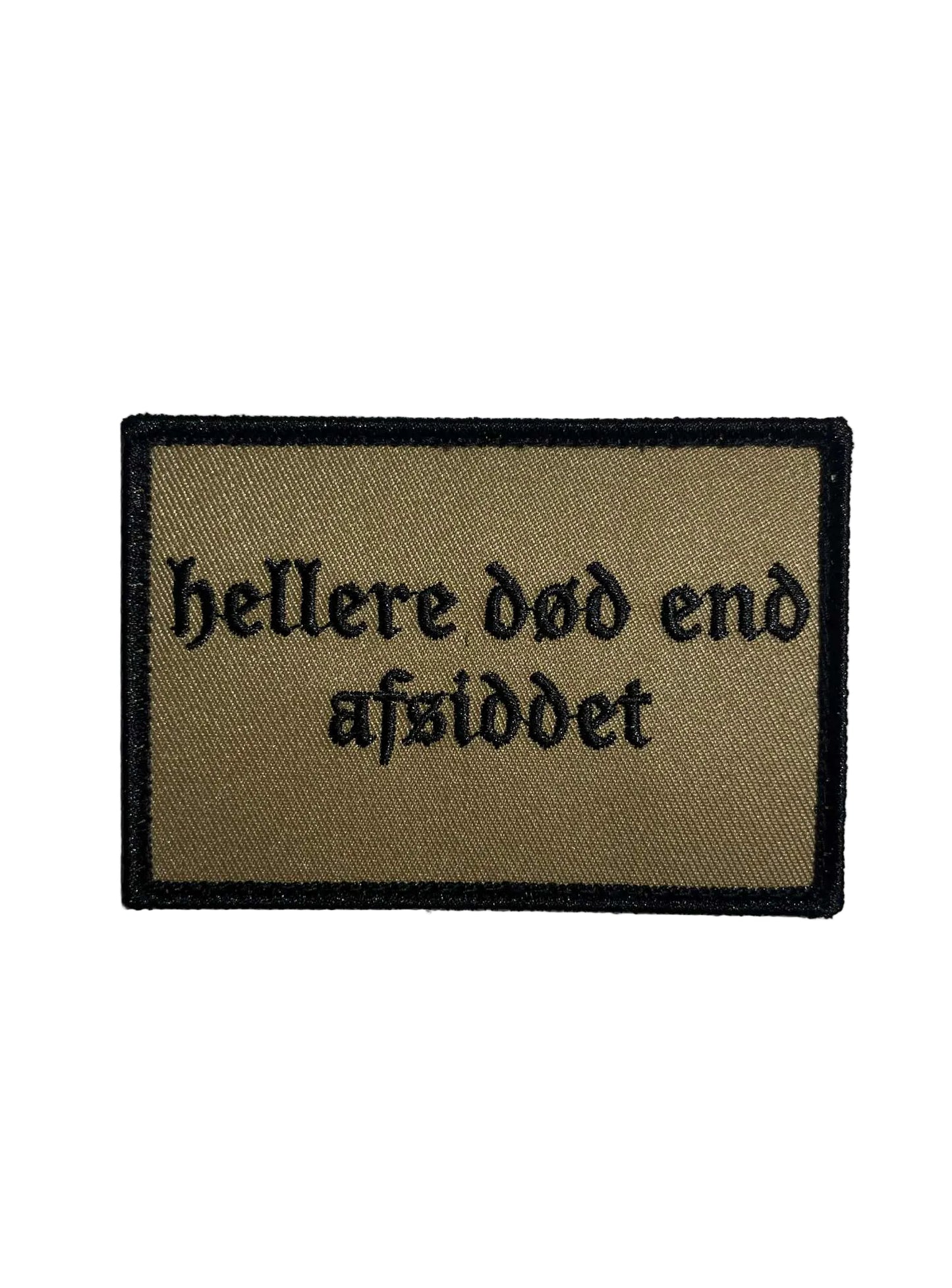 Hellere død end afsiddet patch